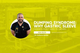 Dumping Syndrome: Why Gastric Sleeve Patients Don’t Need to Worry