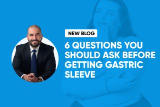 6 Questions You Should Ask Before Getting Gastric Sleeve